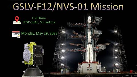 ISRO GSLV-F12 NVS-01 Mission - satellite launch from Sriharikota (Source: ISRO)