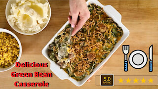 Delicious Green Bean Casserole Recipe