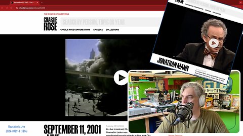 9/11 23rd anniversary week ; Charlie Rose (and other) goldmines (search engines) Sep 9 2024