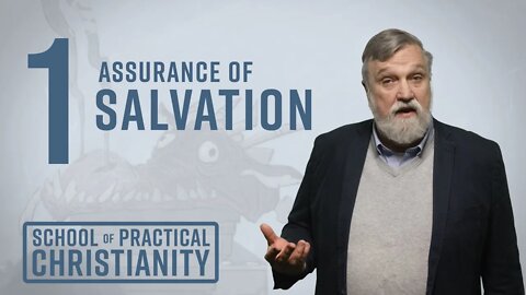 Assurance of Salvation | Douglas Wilson (School of Practical Christianity #1)