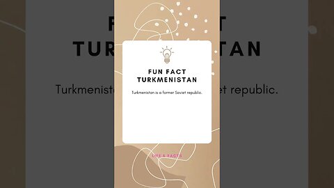 Fun Facts Turkmenistan