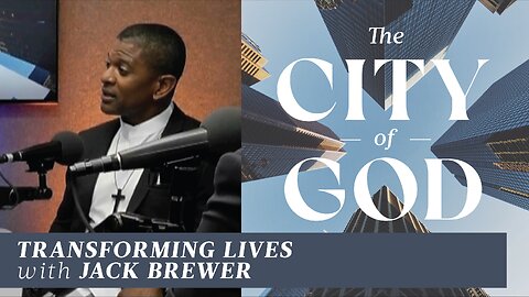 Transforming Lives with Jack Brewer | Ep. 81