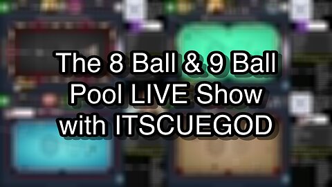 The 8 Ball & 9 Ball Pool LIVE Show with ITSCUEGOD