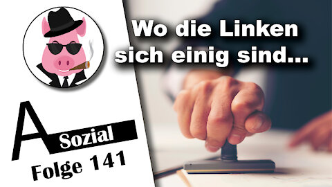 Wo die Linken sich einig sind: Etatismus statt Emanzipation (A-Sozial 141)