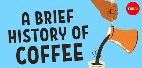 How humanity got hooked on coffee - Jonathan Morris