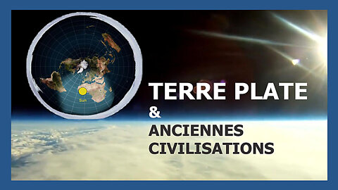 TERRE PLATE & Anciennes Civilisations...(Hd 720)