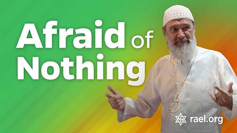 Maitreya Rael: Afraid of Nothing (76-10-07)