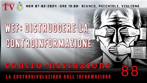 CONTRO-NARRAZIONE NR.88 - LA CONTRORIVOLUZIONE NELL’INFORMAZIONE. BIANCO, PECCHIOLI, VIGLIONE