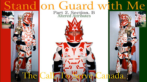 Stand on Guard with Me, Part 2, Section B, Altered Attributes