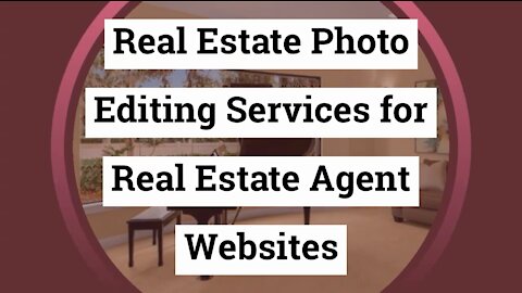 Real Estate Photo Editing Services for Real Estate Agent Websites