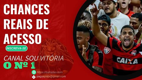 As reais chances de acesso do Vitória a série A