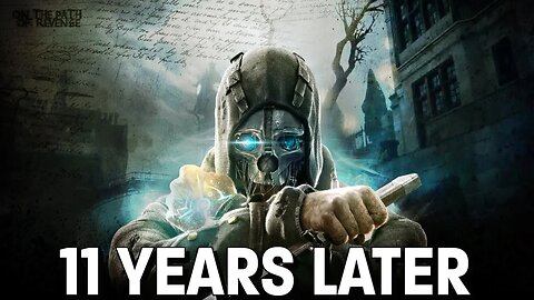 Was Dishonored ACTUALLY good? | A Retrospective