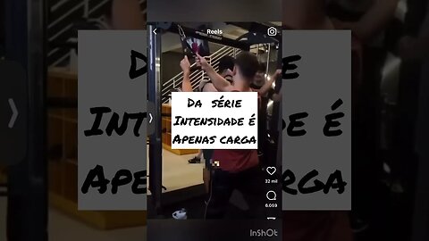 Da série: intensidade é apenas carga