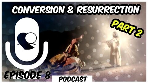 Paul on the Resurrection - Part 2 | Risen Jesus Podcast S6E8