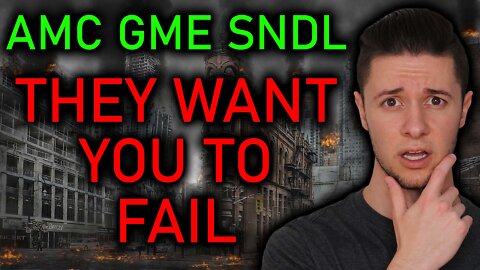 AMC GME SNDL | THEY WANT US TO SELL