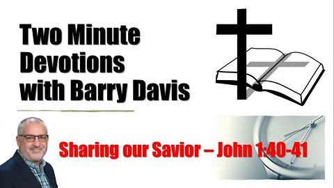 Sharing our Savior -- John 1:40-41