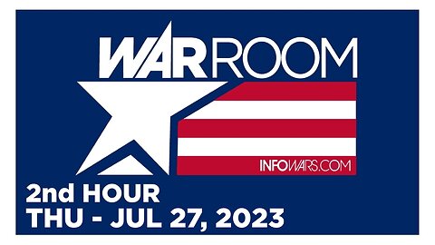 WAR ROOM [2 of 3] Thursday 7/27/23 • News, Reports & Analysis • Infowars