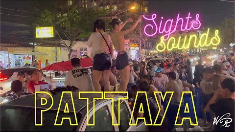 W&R: Pattaya Thailand Sights and Sounds April 21 2023