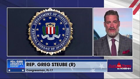 Greg Steube: We must reevaluate funding to the ‘corrupt & compromised’ FBI