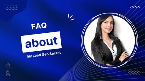 FAQ about My Lead Gen Secret