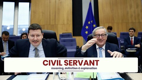 What is CIVIL SERVANT?