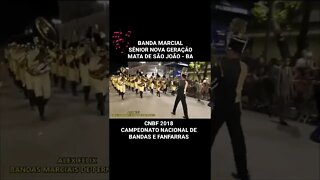 CNBF 2018 | BANDA MARCIAL SÊNIOR NOVA GERAÇÃO - #shorts