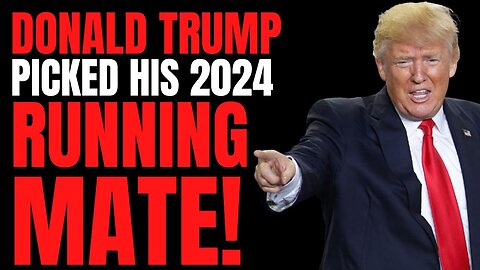 TRUMP PICKED HIS 2024 RUNNING MATE. IT'S NOT KARI LAKE OR RON DESANTIS. - TRUMP NEWS