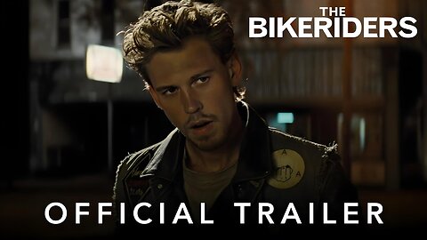 The Bikeriders Official Trailer