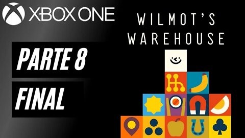 WILMOT'S WAREHOUSE - PARTE 8 FINAL (XBOX ONE)