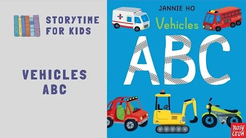 @Storytime for Kids | Vehicles ABC by Jeannie Ho | Learn The Alphabet