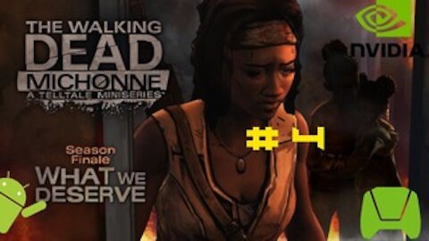 The Walking Dead: MICHONNE Episode 3 What We Deserve Walkthrough Part 4 (Tegra K1)