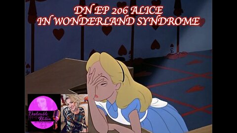 Deplorable Nation Ep 206 Alice in Wonderland Syndrome