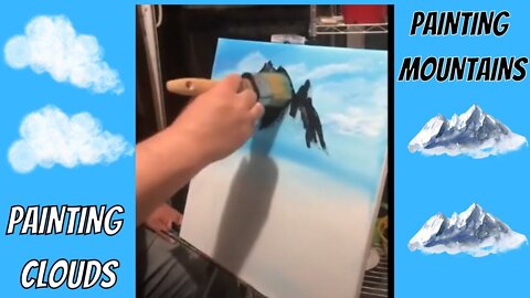 PAINTING CLOUDS AND MOUNTAINS ON CANVAS