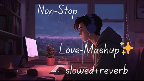 Lofi Vibes | Mashup Playlist | Hindi Mashup Songs Playlist