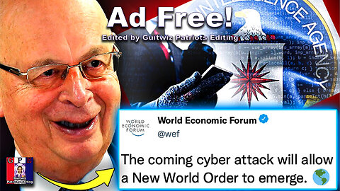 TPV-2.27.24-WEF Insider: Imminent ‘False Flag’ Cyber Attack Will Disrupt 2024 Election-Ad Free!