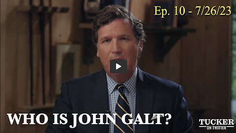 Tucker Carlson On Twitter Ep. 10: Stay In Your Lane...THX John Galt.