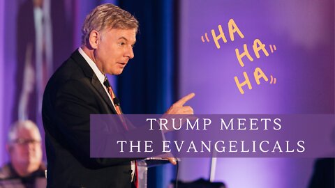 A hilarious story of Trump meeting the evangelicals for the first time.