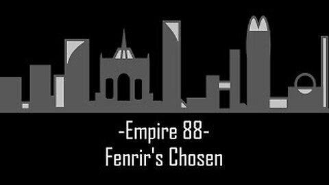 Worm - Empire 88 (3/3) - Fenrir's Chosen