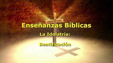 Enseñanzas Bíblicas: La Idolatría - la Beatificación - EDGAR CRUZ MINISTRIES