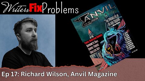 WFP Ep 17: Richard Wilson, Anvil Magazine