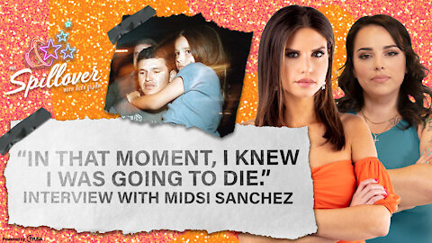 "In that moment, I knew I was going to die." – Interview with Midsi Sanchez