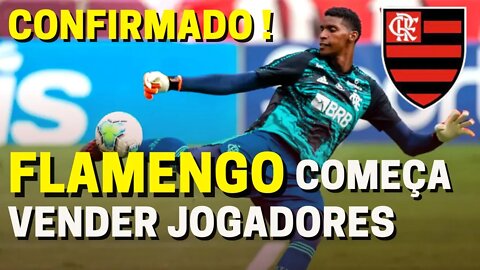 CONFIRMADO! FLAMENGO ENCAMINHA VENDA DE GOLEIRO HUGO SOUZA - NOTÍCIAS DO FLAMENGO