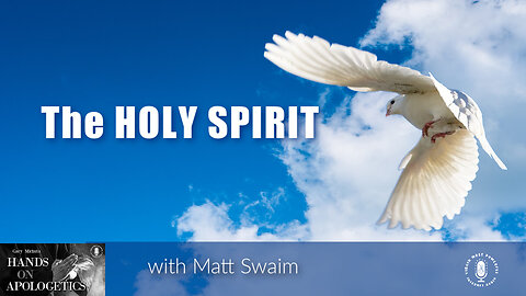 26 Apr 23, Hands on Apologetics: The Holy Spirit