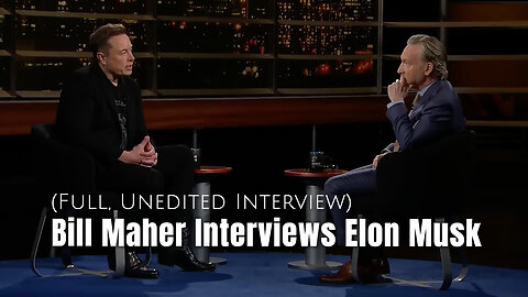 Bill Maher Interviews Elon Musk (Full, Unedited Interview)