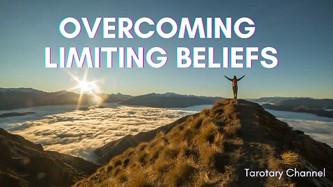 OVERCOMING LIMITING BELIEFS #victimmentality #limitingbeliefs #overcomingfear #tarot #tarotary