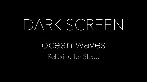 Ocean Waves // Dark Screen // 8 Hours