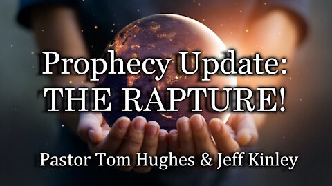 Prophecy Update: The Rapture