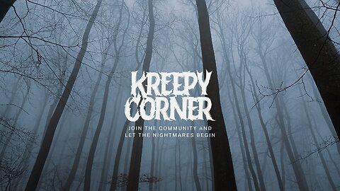 Welcome to Kreepy Corner