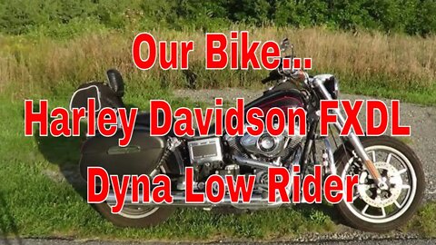 Our Bike...Harley Davidson FXDL Dyna Low Rider