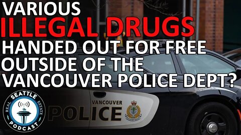 Free heroin, cocaine and meth handed out outside of the Vancouver Police Department